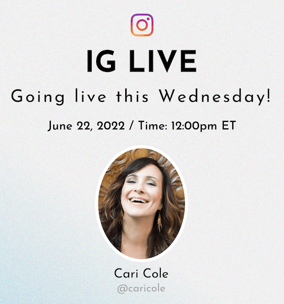 Blue background with picture of Cari Cole and text that says IG Live on Wednesday, June 22